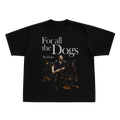FOR ALL THE DOGS
