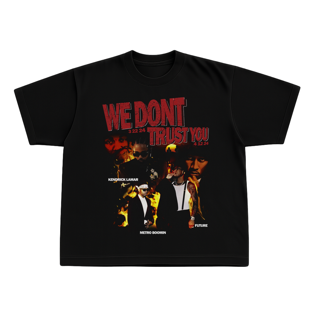 WE DONT TRUST YOU